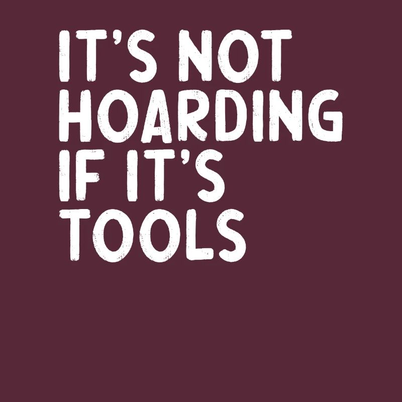 Craftsman saying its not hoarding if its tools