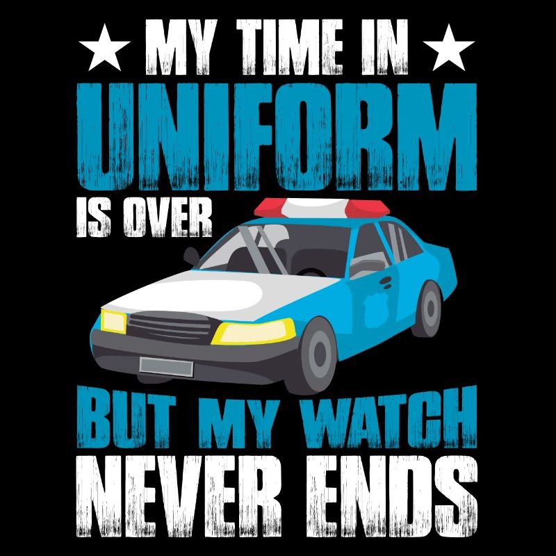 Mon temps en uniforme est terminé Police Policier