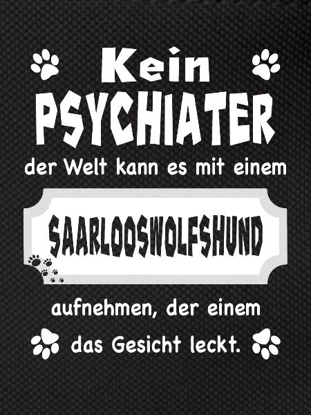 Kein Psychiater - Spruch - Saarlooswolfshund