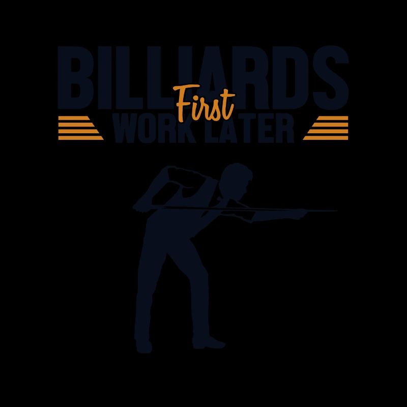 Billiards First Work Later Billardtisch Billiards