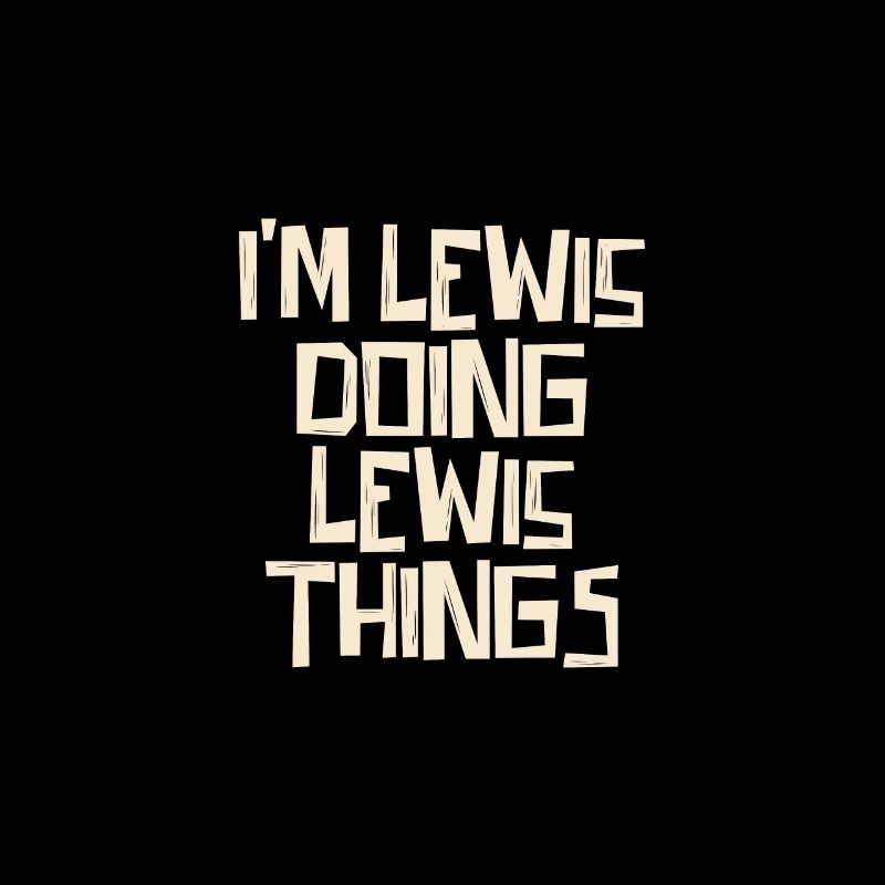I'm Lewis doing Lewis things