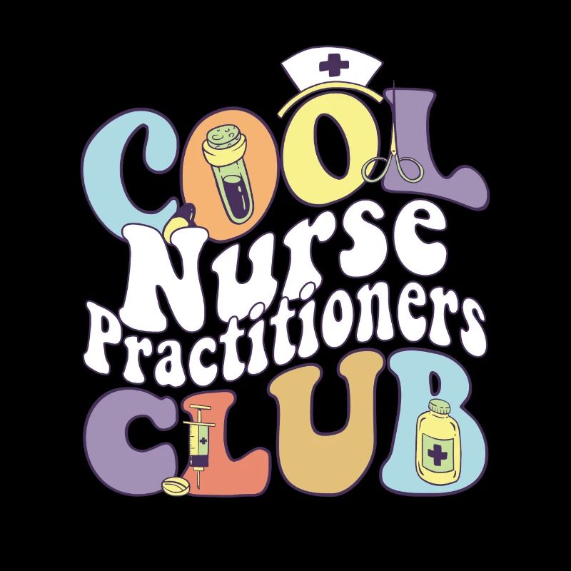 Cool Nurse Practitioners Club Infirmière autorisée