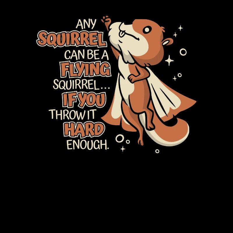 Any Squirrel Can Be A Flying Squirrel Squirrel