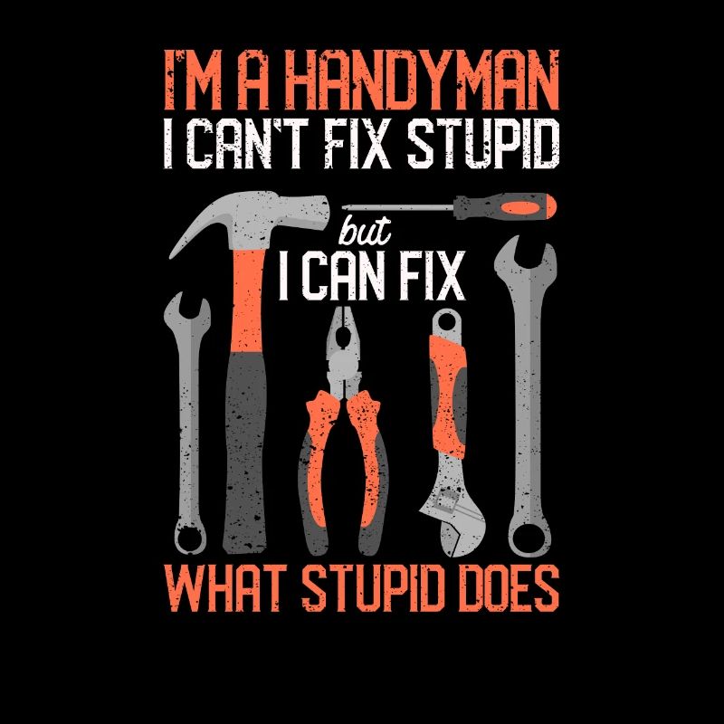I'm a handyman I can't fix