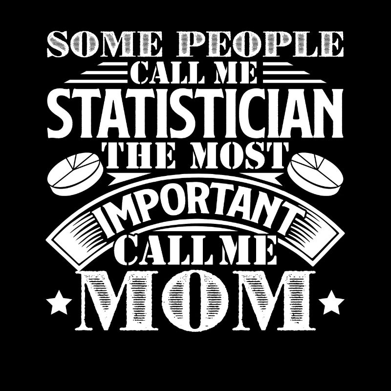 Statistician Statistician Mom