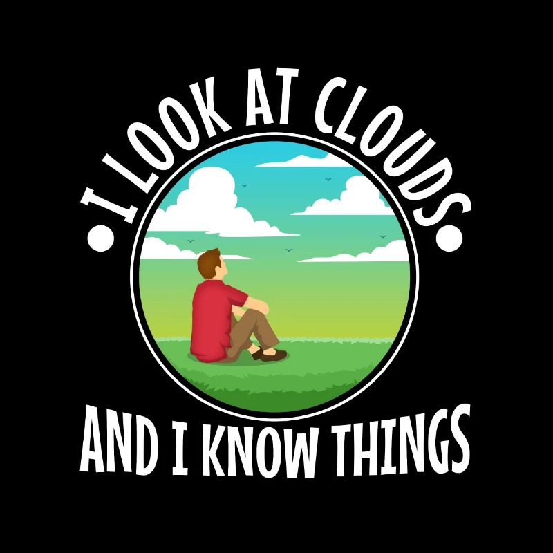 I Look At Clouds And I Know Things
