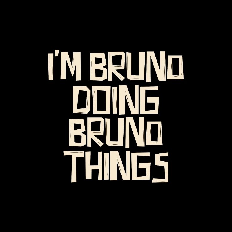 Je suis Bruno et je fais des choses de Bruno