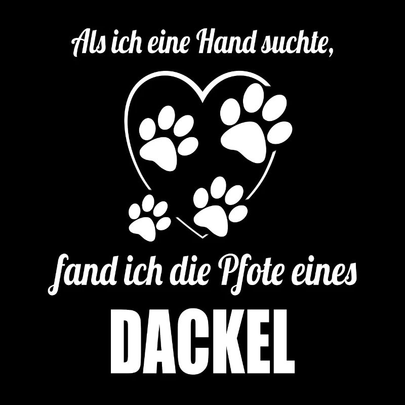 Hand & Pfote - Spruch - Dackel