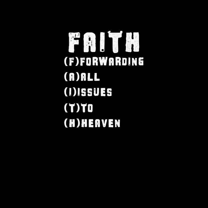 Faith Forwarding All Issues To Heaven
