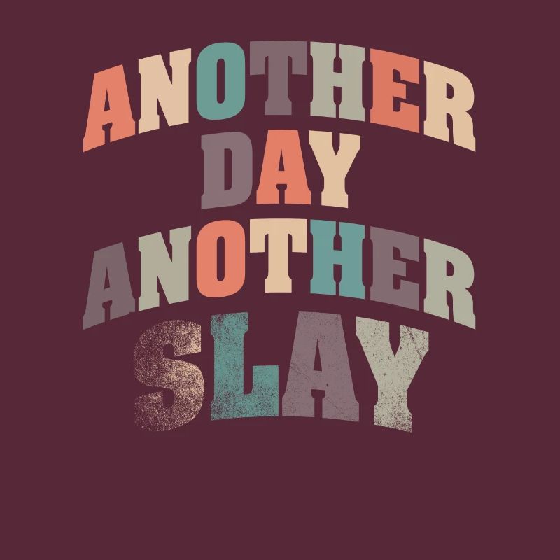Ein anderer Tag, ein weiterer Slay, motivierend
