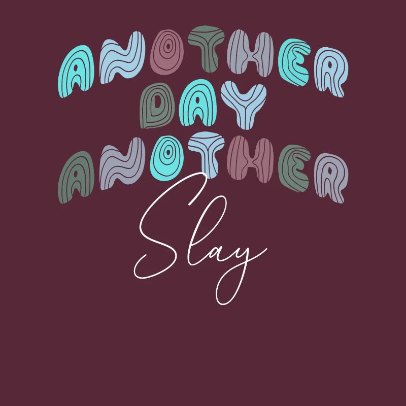 Ein anderer Tag, ein weiterer Slay, motivierend