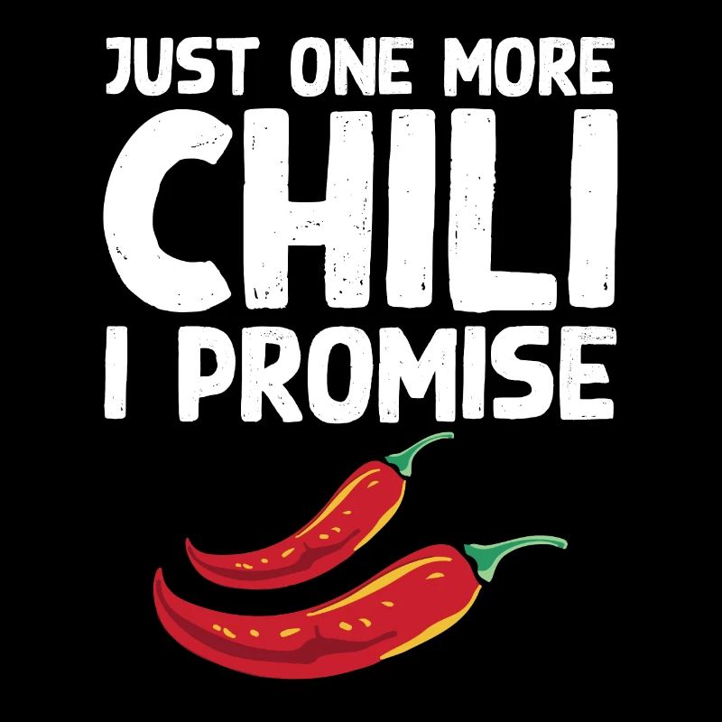 Nourriture épicée Poivrons rouges drôle juste un chili de plus I