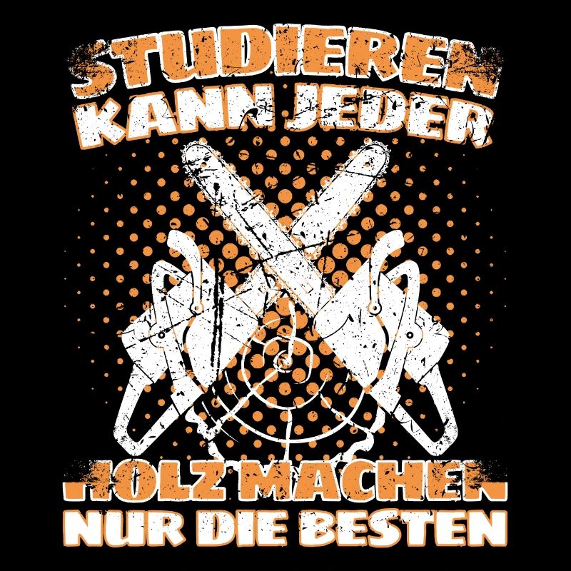 Holzfäller Spruch Förster Forstwirt Waldarbeiter
