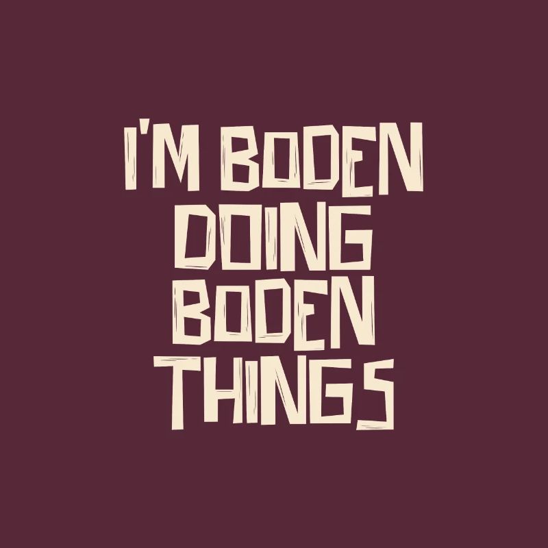 I'm doing Boden things