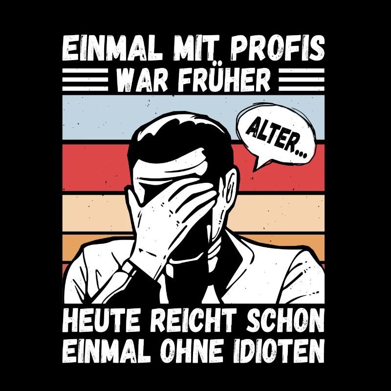 Einmal mit Profis, einmal ohne Idioten