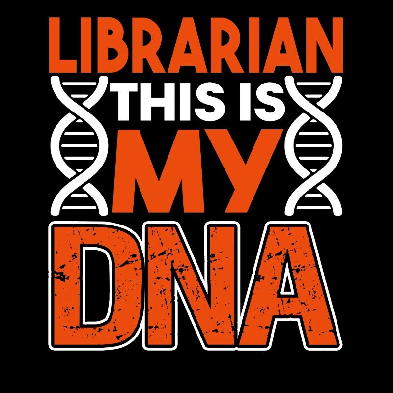 Librarian Librarian This Is In My DNA