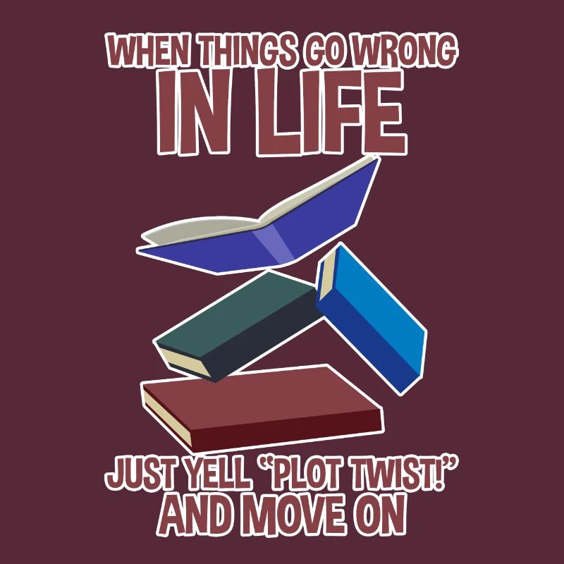 When Things Go Wrong In Life Just Yell Plot Twist2