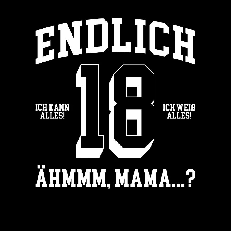 Endlich 18 Geburtstag Ich Kann Alles Ich Weiß