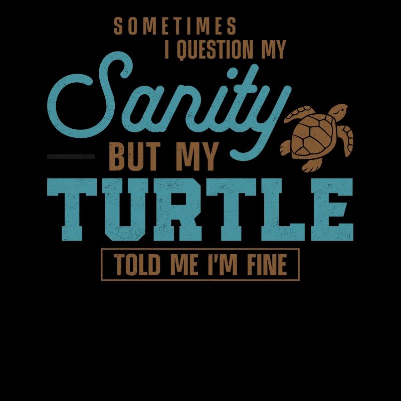 Sea Turtle Tortoise Sometimes I