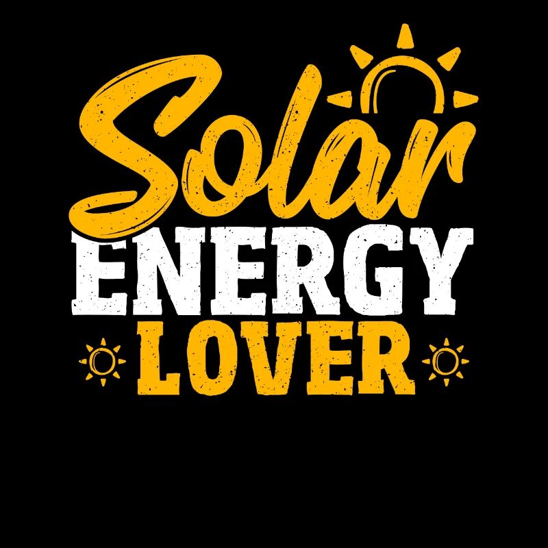 Solar Energy Lover Renewable Energy Pro-Climate