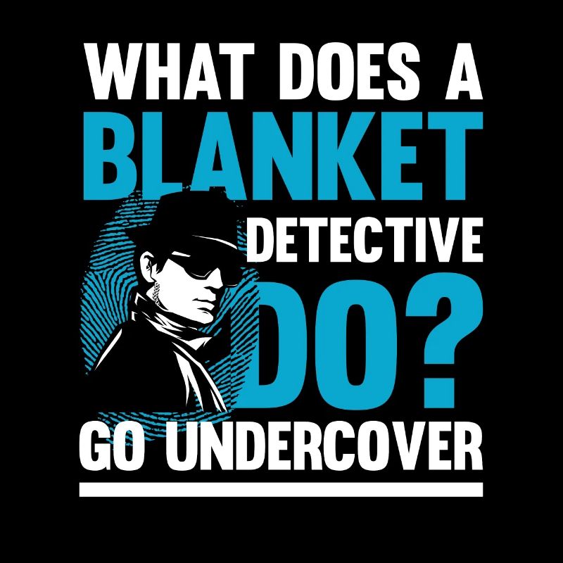 Blanket Detective Go Undercocer