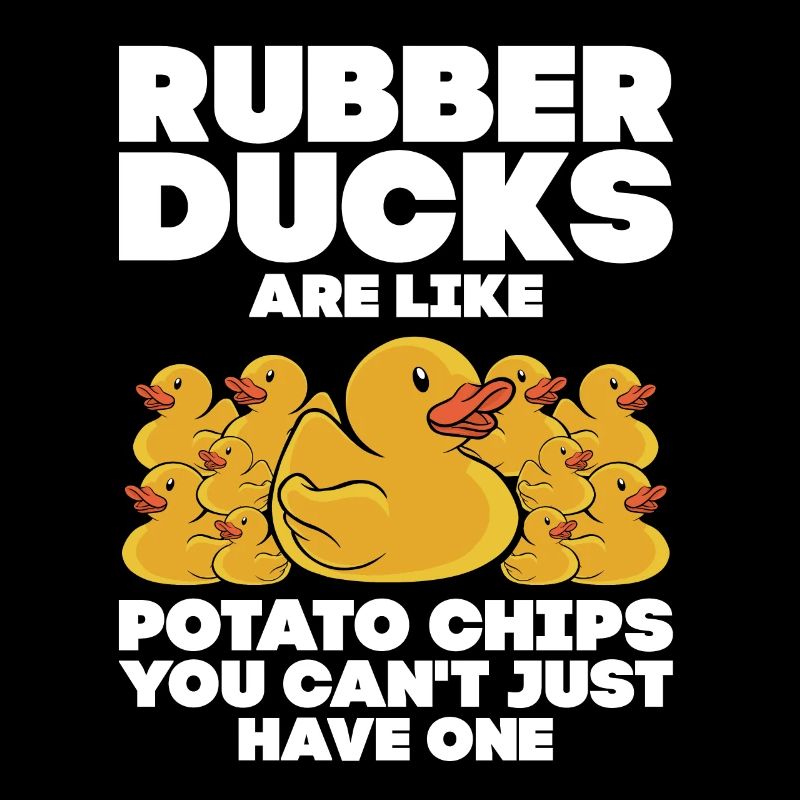 Rubber Ducks Are Like Potato Chips Funny Duckie Du
