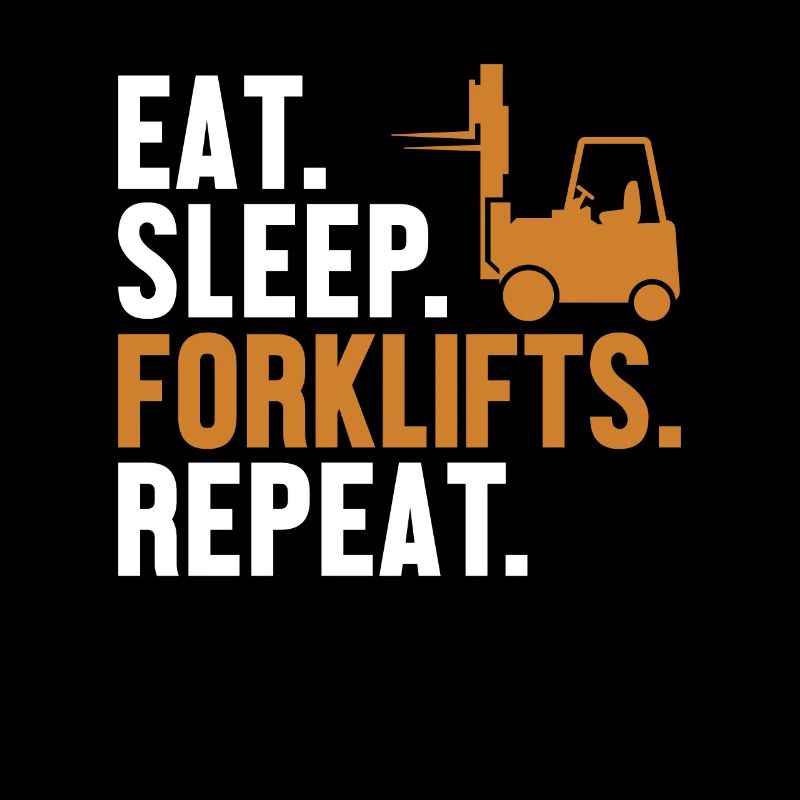 Chariots élévateurs Eat Sleep Repeat Chariot élévateur tout-terrain