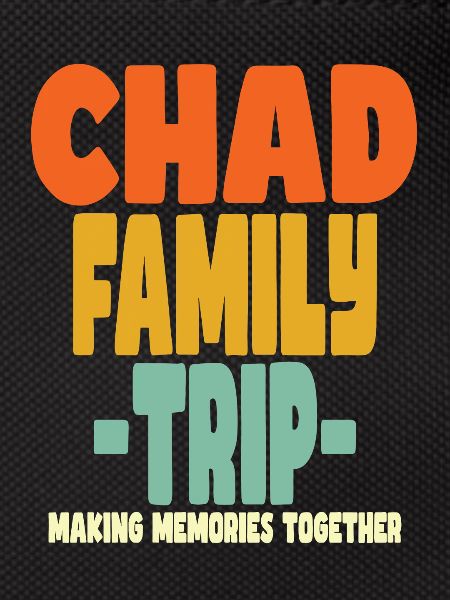 Chad Family Trip Vacations
