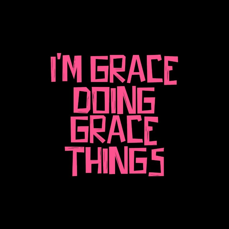 I'm Grace doing Grace things