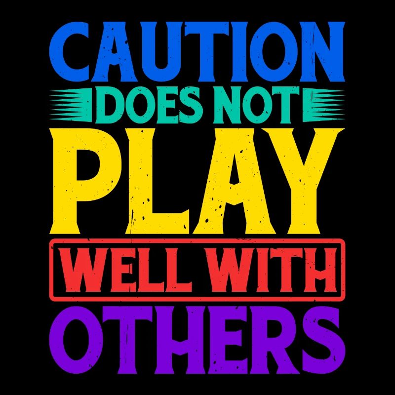 Caution Does Not Play Well With Others 62