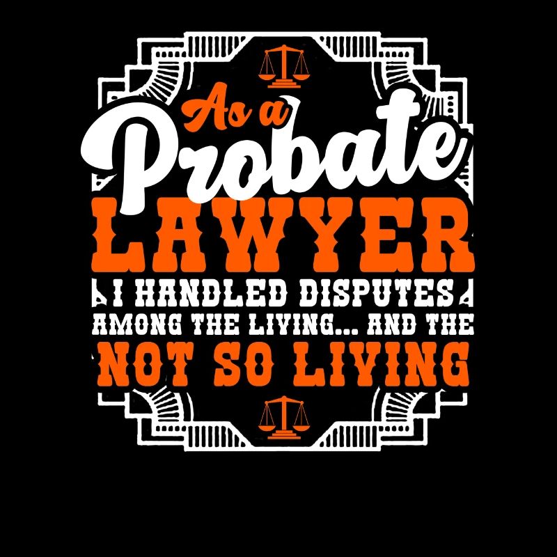 As A Probate Lawyer I Handle Disputes