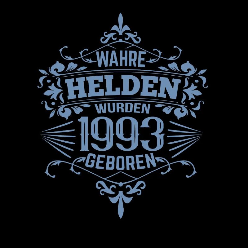 Wahre Helden wurden 1993 geboren Geburtstag