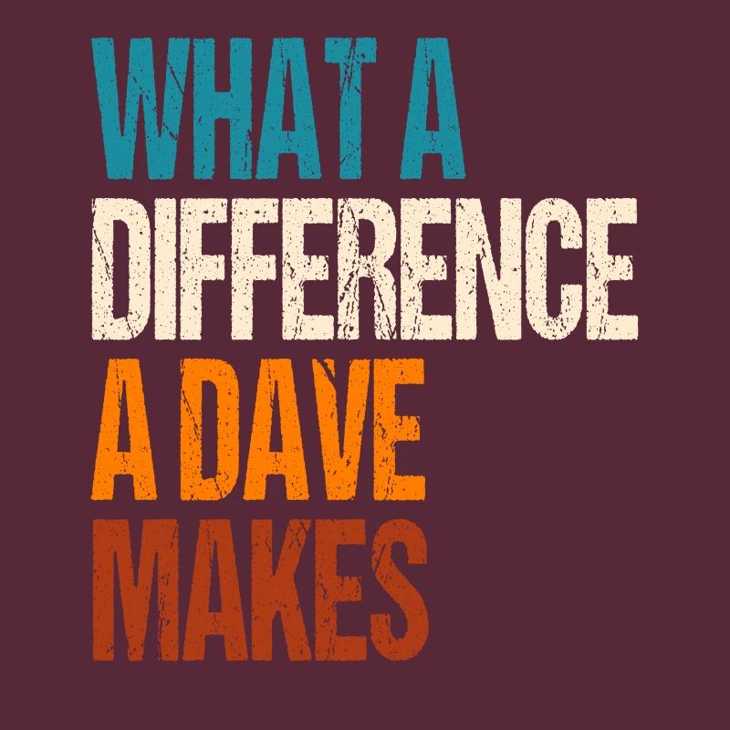 What A Difference A Dave Makes