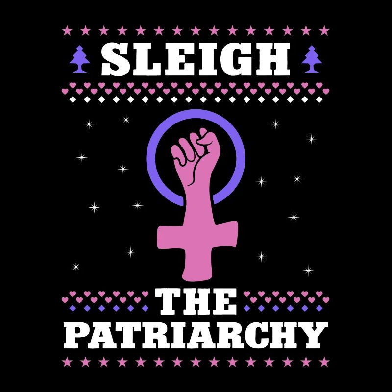 Sleigh The Patriarchy
