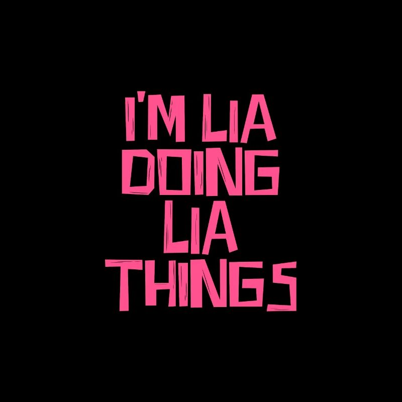 I'm Lia doing Lia things