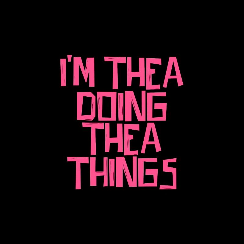 I'm Thea doing Thea things