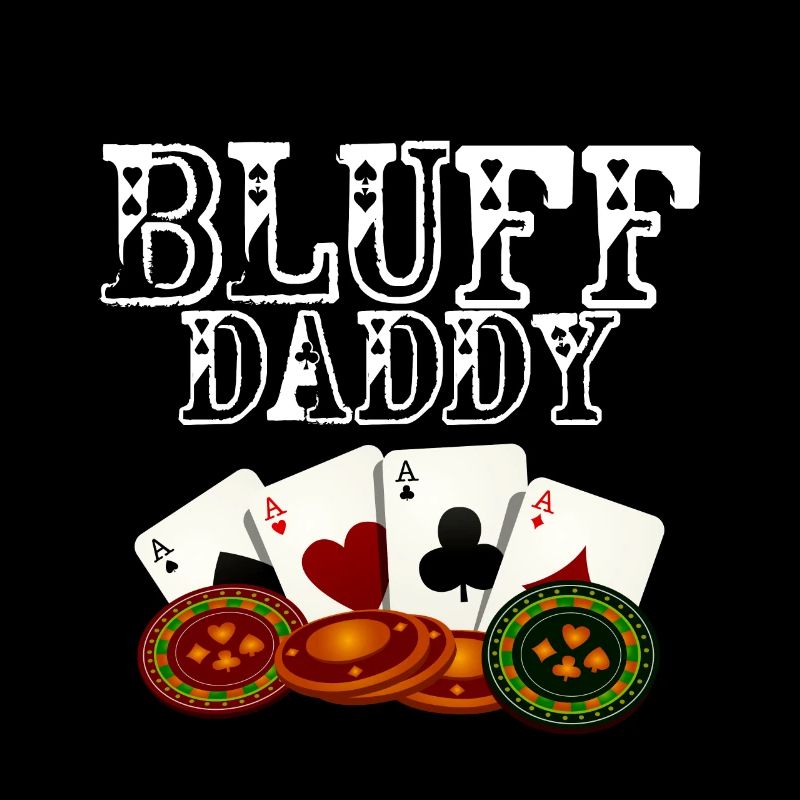 Bluff Daddy 4