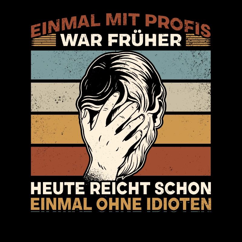Einmal mit Profis, einmal ohne Idioten