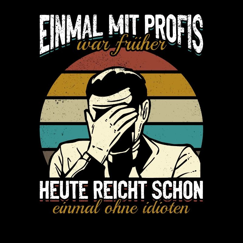 Einmal mit Profis, einmal ohne Idioten