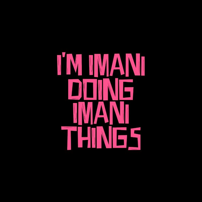 I'm Imani doing Imani things