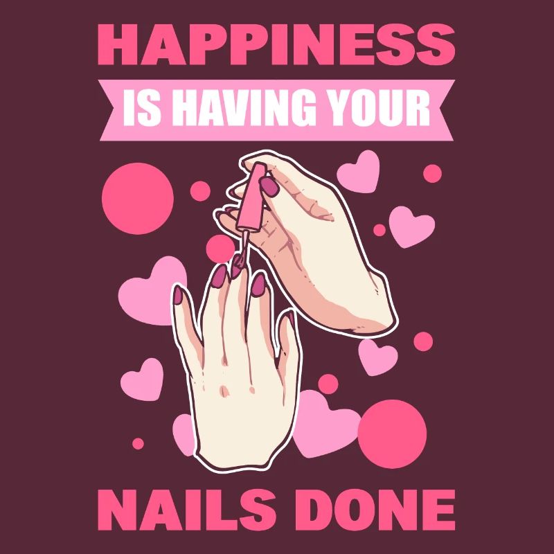 Happiness Is Having Your Nails Done Nail Tech