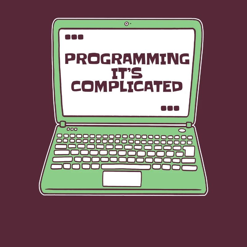 Programming It's Complicated Developer Coder