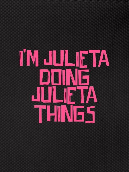 I'm Julieta doing Julieta things
