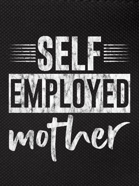 Self Employed Mother 3