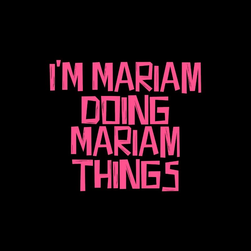 I'm Mariam doing Mariam things