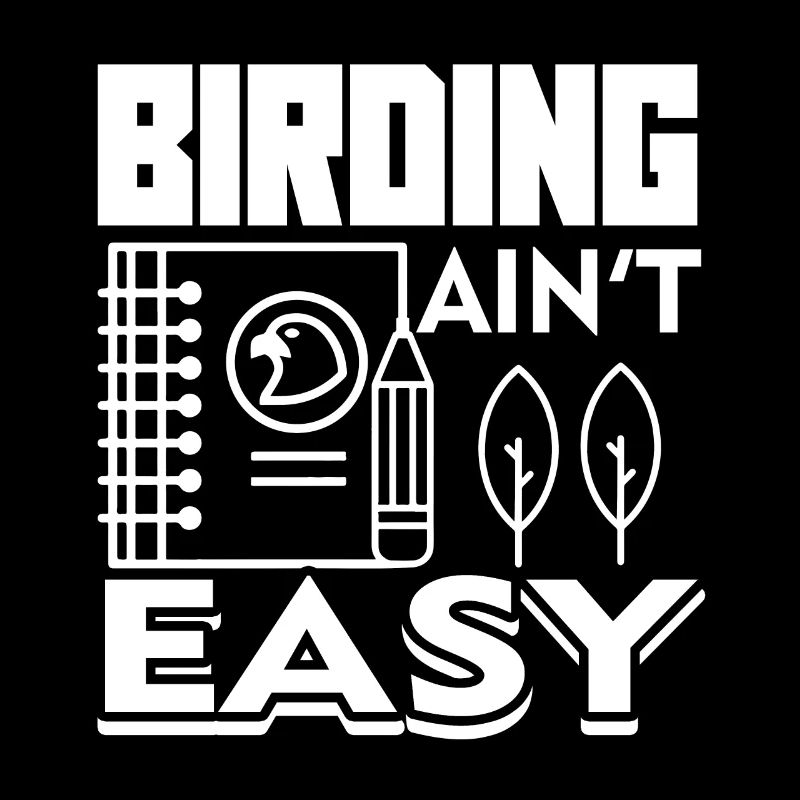 Birdwatching Birdwatching Ain't Easy