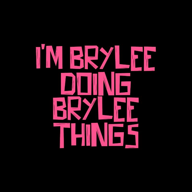 Je suis Brylee en train de faire des choses Brylee