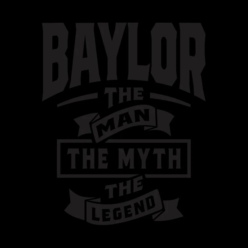 Baylor The Man Myth Legend - Baylor Name