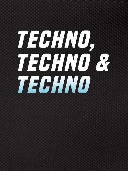 Techno Techno Techno