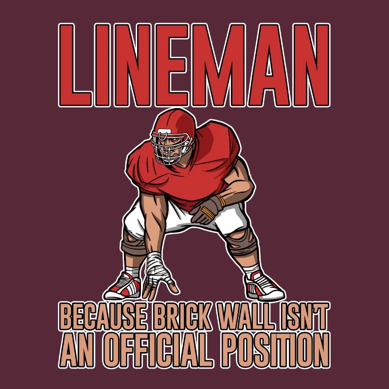 Lineman Because Brick Wall Isn't A Position 2